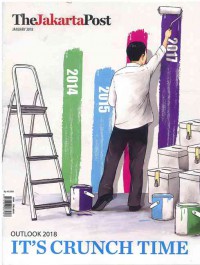 Image of The Jakarta Post January 2018 : Outlook 2018, It's Crunch Time
