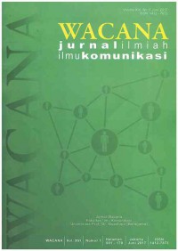 Image of Wacana Jurnal Ilmiah Komunikasi  : Volume XVI No. 1 I Juni 2017