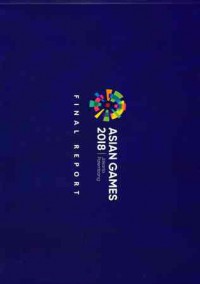 Image of Final Report Asian Games 2018  Jakarta-Palembang