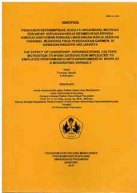 Image of Sinopsis : Pengaruh Kepemimpinan, Budaya Organisasi, Motivasi Terhadap Kepuasan Kerja Berimplikasi Kepada Kinerja Karyawn dengan Lingkungan Kerja sebagai Variabel Moderasi Pada Perusahaan Garmen di Kawasan Industri DKI Jakarta