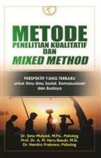 Image of Metode Penelitian Kualitatif dan Mixed Method : Perspektif yang Baru untuk Ilmu-ilmu Sosial, Kemanusiaan, dan Budaya
