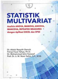 Image of Statistik Multivariat : Analisis Anova, Manova, Ancova, Mancova, Repeated Measures dengan Aplikasi Excel dan SPSS
