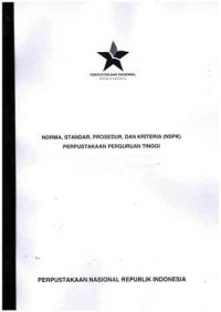 Image of Norma, Standar, Prosedur, dan Kriteria (NPSK) Perpustakaan Perguruan Tinggi