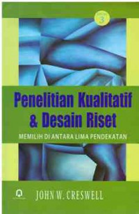 Image of Penelitian Kualitatif dan Desain Reset : Memilih di antara Lima Pendekatan