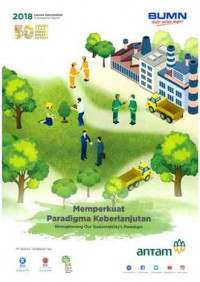 Image of Memperkuat Paradigma Keberlanjutan ; Laporan Keberlanjutan PT. Aneka Tambang Tbk. (Antam)