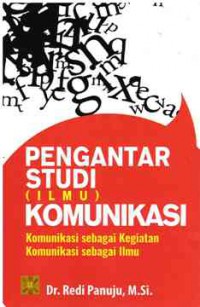 Image of Pengantar Studi (Ilmu) Komunikasi