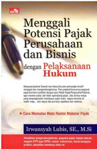 Image of Menggali Potensi Pajak Perusahaan Dan Bisnis Dengan Pelaksanaa Hukum