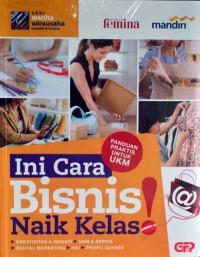 Image of Ini Cara Bisnis Naik Kelas: Panduan Praktis Untuk UKM