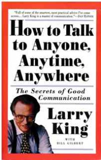 Image of How to Talk to Anyone, Anytime, Anywhere: The Secrets of Good Communication