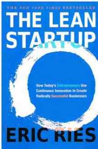 Image of The Lean Startup: How Today's Entrepreneurs Use Continuous Innovation to Create Radically Successful Businesses