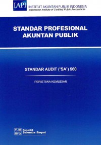 Image of Standar Profesional Akuntan Publik SA 560-Standar Audit/IAPI: Peristiwa Kemudian