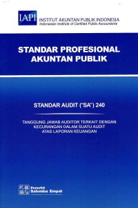 Image of Standar Profesional Akuntan Publik SA 250-Standar Audit/IAPI: Pertimbangan Atas Peraturan Perundang-undangan Dalam Audit Atas Laporan Keuangan