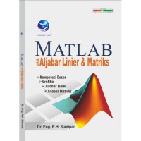 Image of Matlab untuk Aljabar Linier dan Matriks: Komputasi Dasar, Grafika, Aljabar Linier, Aljabar Matriks