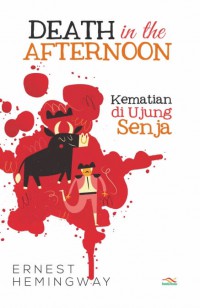 Image of Death in the Afternoon; Kematian di Ujung Senja