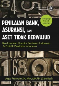 Image of Penilaian Bank, Asuransi, dan Aset Tidak Berwujud : Berdasarkan Standar Penilaian Indonesia dan Praktik Penilaian Indonesia
