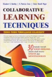 Image of Collaborative Learning Techniques ; Teknik-Teknik Pembelajaran Kolaboratif
