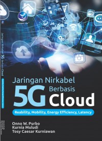 Image of Jaringan Nirkabel 5G Berbasis Cloud: Reability, Mobility, Energy Efficiency, Latency