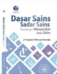 Image of Dasar Sains Sadar Sains: Membangun Masyarakat sadar Sains