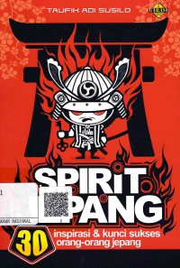 Image of Spirit Jepang: 30 Inspirasi dan Kunci Sukses Orang-orang Jepang