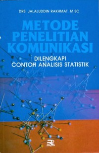 Image of Metode Penelitian Komunikasi: Dilengkapi Contoh Analisis Statistik