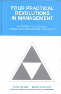 Image of Four Practical Revolutions in Management: Systems for Creating Unique Organizational Capability