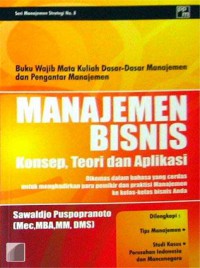 Image of Manajemen Bisnis: Konsep, Teori, dan Aplikasi