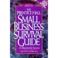 Image of The Prentice Hall Small Business Survival Guide A Blueprint For Success