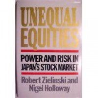 Image of Unequal Equities: Power and Risk In japan's Stock Market