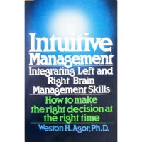Image of Intuitive Management : Integrating Left and Right Brain Management Skills