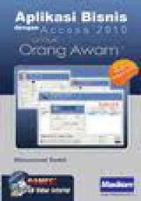 Image of Aplikasi Bisnis dengan Access 2010 untuk Orang Awam