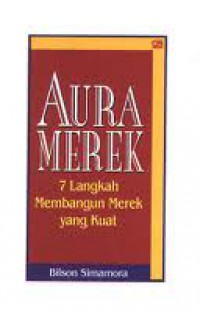 Image of Aura Merak: 7 langkah Membangun Merek yang Kuat