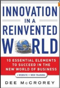 Image of Innovation in a Reinvented World: 10 Essential Elements to Succeed in the New World of Business