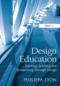 Image of Design Education : Learning, Teaching and Researching Through Design