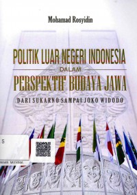 Image of Politik Luar Negeri Indonesia dalam Perspektif Budaya Jawa Dari Sukarno Sampai Joko Widodo