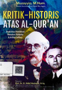 Image of Kritik-Historis Atas Al-Qur'an: Studi Atas Pemikiran Theodore Noldeke dan Arthur Jeffery