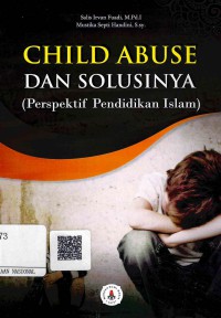 Image of Child Abuse dan Solusinya ; Perspektif Pendidikan Islam