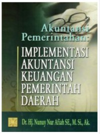 Image of Akuntansi Pemerintah: Implementasi Akuntansi Keuangan Pemerintah Daerah