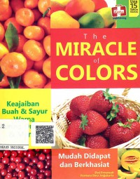 Image of The Miracle of Colors: Mudah Didapat dan Berkhasiat