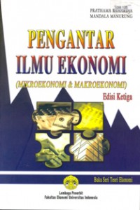 Image of Pengantar Ilmu Ekonomi (Mikroekonomi dan makroekonomi) Edisi 3