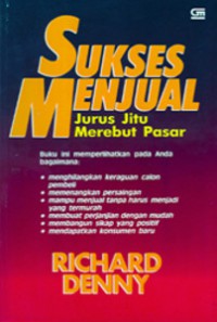 Image of Sukses Menjual : Jurus Jitu Merebut Pasar
