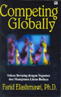 Image of Competing Globally: Sukses Bersaing dengan Negosiasi dan Manajemen Lintas Budaya