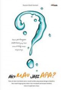 Image of Aku Mau Jadi Apa?