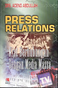 Image of Press Relations Kiat Berhubungan Dengan Media Massa