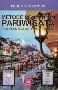 Image of Metode Penelitian Pariwisata: Kuantitatif, Kualitatif, Kombinasi, R&D