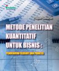 Image of Metode Penelitian Kuantitatif Untuk Bisnis: Pendekatan Filosofi dan Praktis