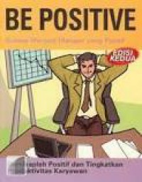 Image of Be Positive: Sukses Menjadi Manajer yang Positif Edisi 2