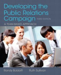 Image of Developing the Public Relations Campaign: A Team-Based Approach 3 Ed.