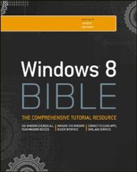 Image of Windows 8 Bible: The Comprehensive Tutorial Resource