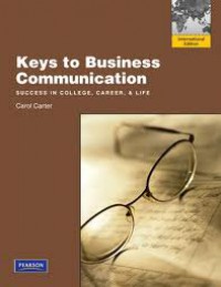 Image of Keys to Business Communication: Success in College, Career, and Life