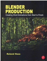 Image of Blender Production: Creating Short Animations from Start to Finish